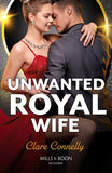 Unwanted Royal Wife (Mills & Boon Modern) by Clare Connelly