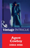 Agent Cowboy (Colby Agency, Book 15) (Mills & Boon Intrigue): First edition by Debra Webb (9781472032355)