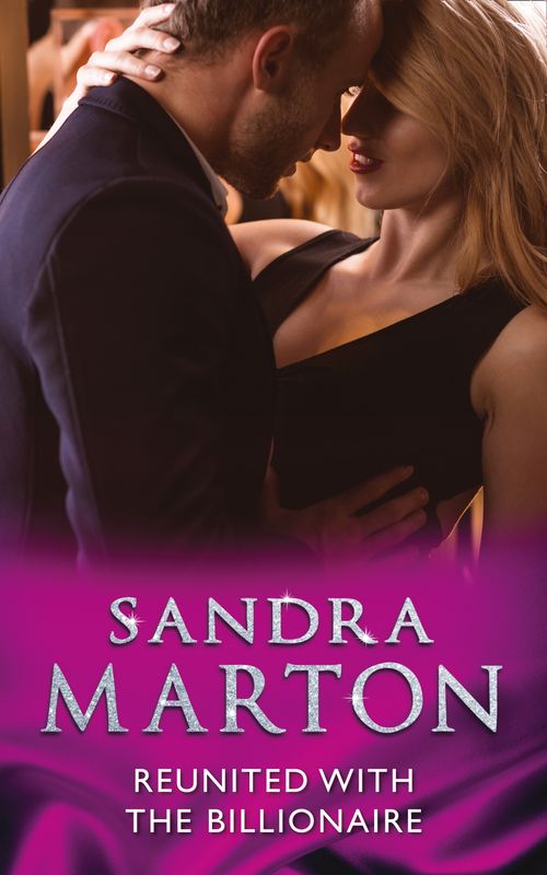 Reunited With The Billionaire (Mills & Boon Modern) by Sandra Marton (9781474058957)
