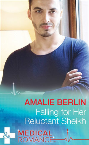 Falling For Her Reluctant Sheikh (Mills & Boon Medical) by Amalie Berlin