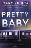 Pretty Baby: First edition by Mary Kubica (9781474030878)