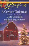 A Cowboy Christmas: Snowbound Christmas / Falling for the Christmas Cowboy (Mills & Boon Love Inspired) by Linda Goodnight and Ruth Logan Herne (9781474086448)