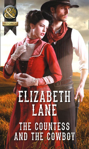 The Countess And The Cowboy (Mills & Boon Historical) by Elizabeth Lane