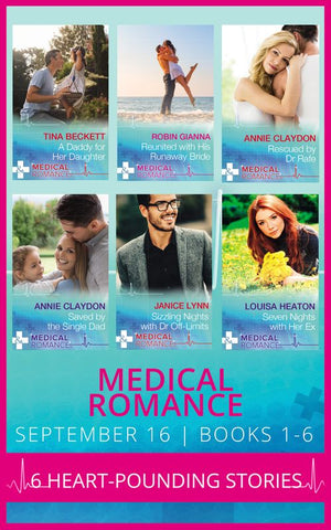 Medical Romance September 2016 Books 1-6: A Daddy for Her Daughter / Reunited with His Runaway Bride / Rescued by Dr Rafe (Stranded in His Arms) / Saved by the Single Dad (Stranded in His Arms) /... by Tina Beckett, Robin Gianna, Annie Claydon, Janice Lynn and Louisa Heaton (9781474058285)