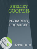 Promises, Promises (Mills & Boon Intrigue): First edition by Shelley Cooper (9781408947142)