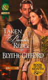 Taken By The Border Rebel (The Brunson Clan, Book 3) (Mills & Boon Historical) by Blythe Gifford