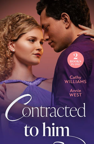 Contracted To Him: Royally Promoted (Secrets of Billionaires' Secretaries) / Signed, Sealed, Married (A Diamond in the Rough) (Mills & Boon Modern) by Cathy Williams and Annie West