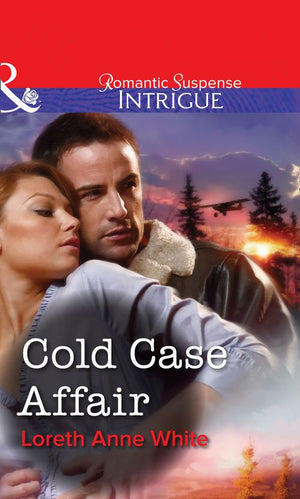 Cold Case Affair (Mills & Boon Intrigue): First edition by Loreth Anne White (9781472058003)