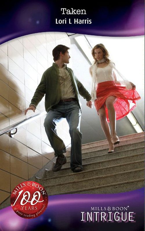 Taken (Mills & Boon Intrigue) by Lori L. Harris