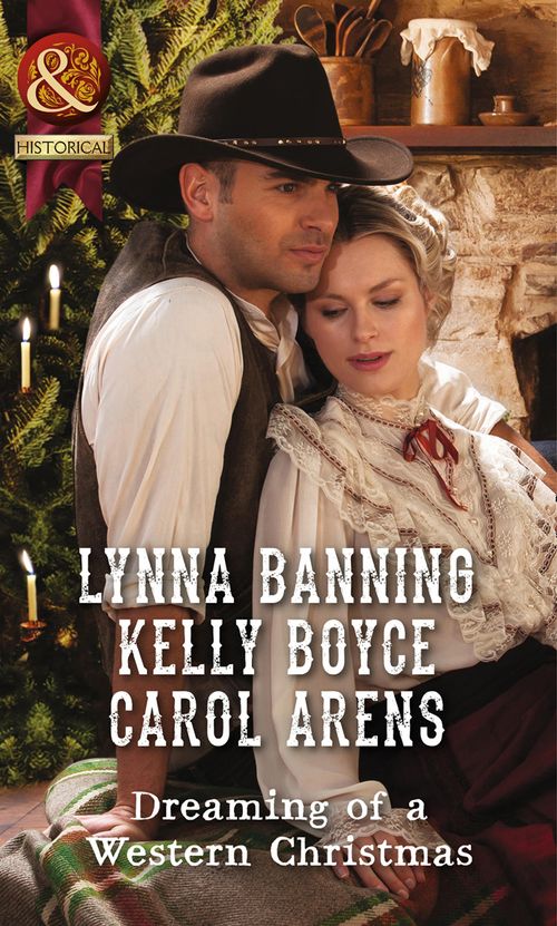 Dreaming Of A Western Christmas: His Christmas Belle / The Cowboy of Christmas Past / Snowbound with the Cowboy (Mills &amp; Boon Historical)