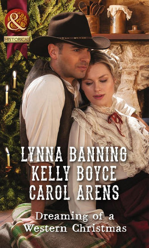 Dreaming Of A Western Christmas: His Christmas Belle / The Cowboy of Christmas Past / Snowbound with the Cowboy (Mills &amp; Boon Historical)