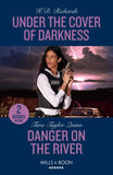 Under The Cover Of Darkness / Danger On The River: Under the Cover of Darkness (West Investigations) / Danger on the River (Sierra's Web) (Mills & Boon Heroes) by K.D. Richards and Tara Taylor Quinn (9780263307542)