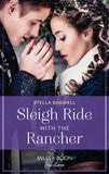 Sleigh Ride With The Rancher (Men of the West, Book 48) (Mills & Boon True Love) by Stella Bagwell