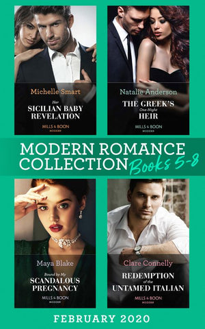 Modern Romance February 2020 Books 5-8: Her Sicilian Baby Revelation / The Greek's One-Night Heir / Bound by My Scandalous Pregnancy / Redemption of the Untamed Italian (9780008906337)