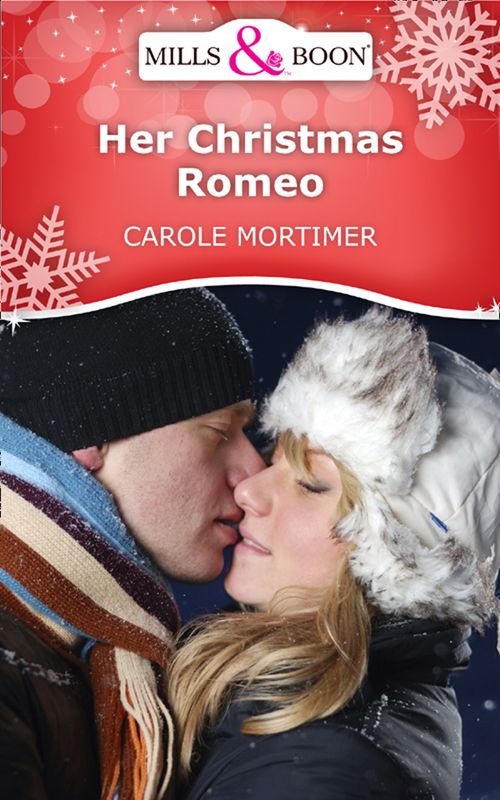 Her Christmas Romeo (Mills & Boon Short Stories): First edition by Carole Mortimer (9781472009388)