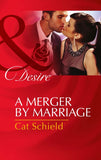 A Merger By Marriage (Mills & Boon Desire) by Cat Schield