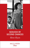 Seduced By Second Chances (Dynasties: Secrets of the A-List, Book 3) (Mills & Boon Desire) by Reese Ryan
