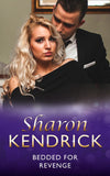 Bedded For Revenge (Greek Tycoons, Book 12) (Mills & Boon Modern) by Sharon Kendrick