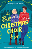 The Best Christmas Choir Ever by Elizabeth Hrib (9780263397611)