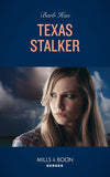 Texas Stalker (An O'Connor Family Mystery, Book 5) (Mills & Boon Heroes) by Barb Han (9780008913229)
