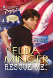 Rescue Me! (Mills & Boon Temptation) by Elda Minger