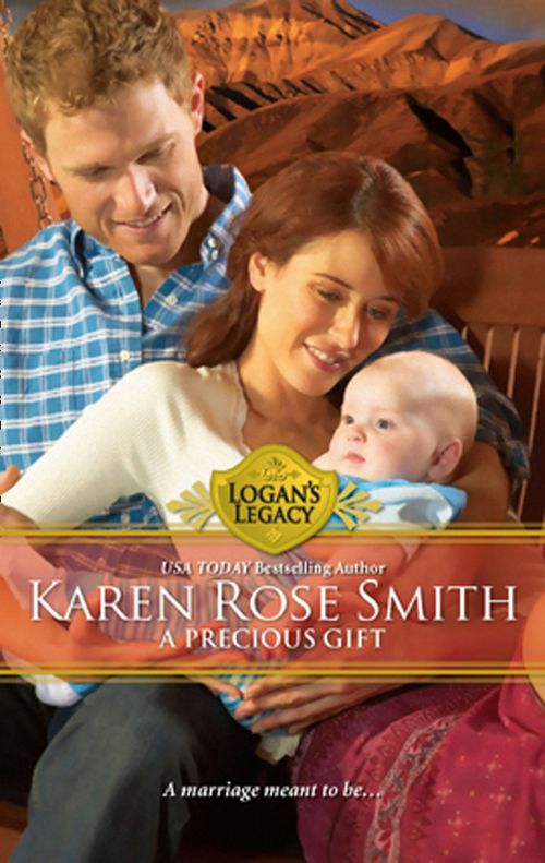 A Precious Gift (Logan's Legacy, Book 12) by Karen Rose Smith