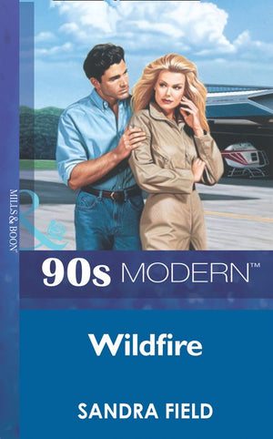 Wildfire (Mills & Boon Vintage 90s Modern) by Sandra Field