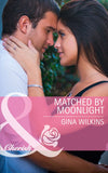 Matched by Moonlight (Bride Mountain, Book 1) (Mills & Boon Cherish) by Gina Wilkins