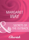 Secrets Of The Outback (Mills & Boon Cherish) by Margaret Way