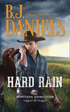 Hard Rain (The Montana Hamiltons, Book 4) by B.J. Daniels