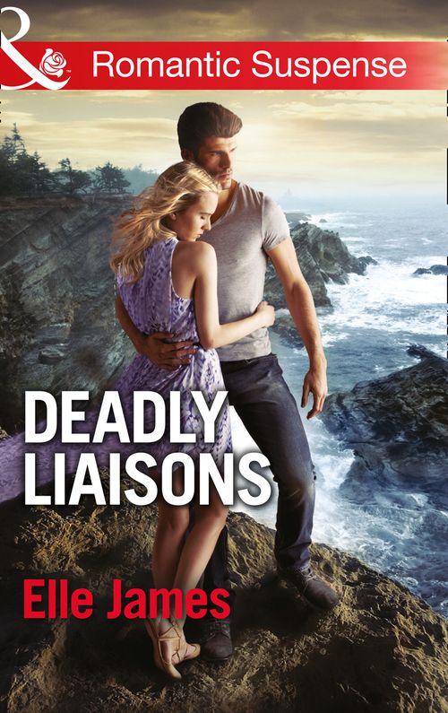 Deadly Liaisons (Mills & Boon Romantic Suspense): First edition by Elle James (9781472074188)