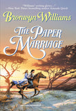 The Paper Marriage (Mills & Boon Historical) by Bronwyn Williams