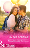 My Fair Fortune (The Fortunes of Texas: Cowboy Country, Book 5) (Mills & Boon Cherish): First edition by Nancy Robards Thompson (9781474001786)