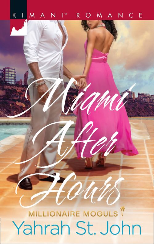 Miami After Hours (Millionaire Moguls, Book 1) by Yahrah St. John