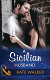 A Sicilian Husband (Mills & Boon Modern) by Kate Walker