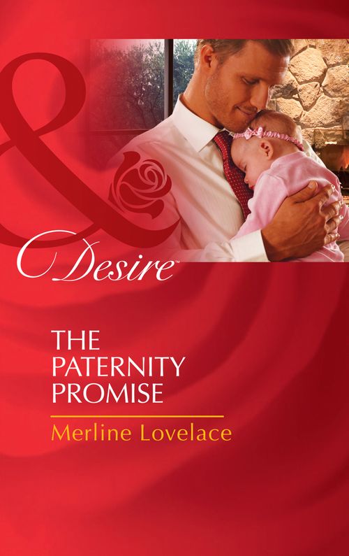 The Paternity Promise (Billionaires and Babies, Book 3) (Mills & Boon Desire) by Merline Lovelace