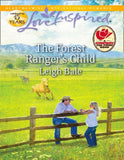 The Forest Ranger's Child (Mills & Boon Love Inspired): First edition by Leigh Bale (9781408994917)