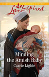Minding The Amish Baby (Amish Country Courtships, Book 4) (Mills & Boon Love Inspired) by Carrie Lighte