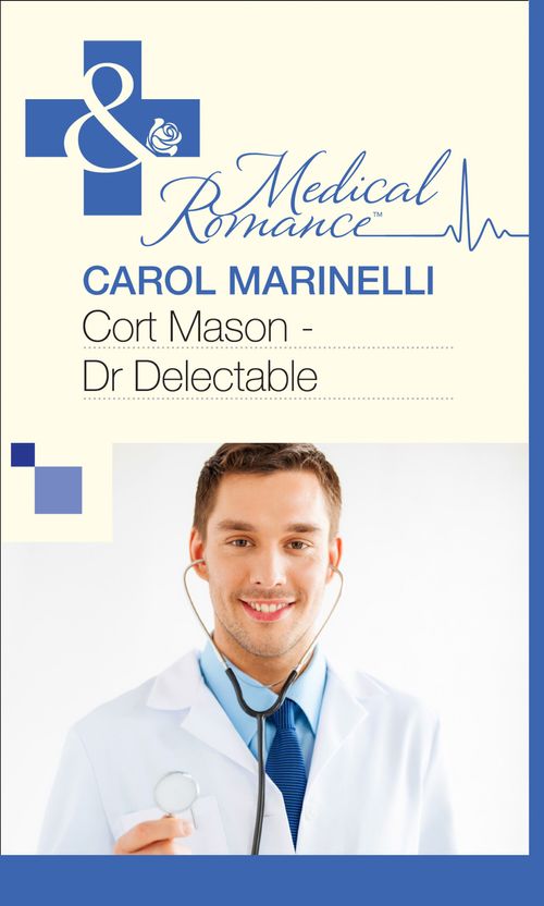 Cort Mason - Dr Delectable (Mills & Boon Medical) by Carol Marinelli