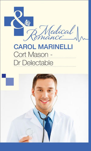 Cort Mason - Dr Delectable (Mills & Boon Medical) by Carol Marinelli