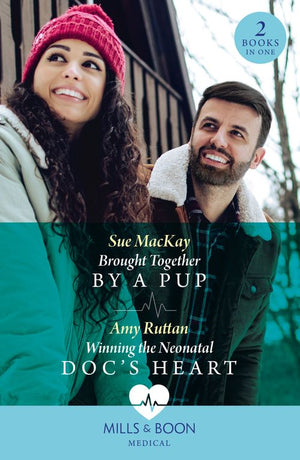 Brought Together By A Pup / Winning The Neonatal Doc's Heart: Brought Together by a Pup / Winning the Neonatal Doc's Heart (Mills & Boon Medical) by Sue MacKay and Amy Ruttan