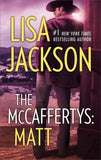 The Mccaffertys: Matt (The McCaffertys, Book 2) by Lisa Jackson