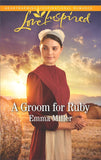 A Groom For Ruby (The Amish Matchmaker, Book 5) (Mills & Boon Love Inspired) by Emma Miller (9781474069663)