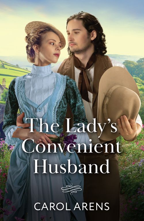 The Lady’s Convenient Husband (Mills & Boon Historical) by Carol Arens (9780008945060)