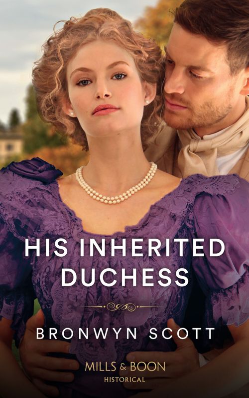 His Inherited Duchess (Daring Rogues, Book 2) (Mills & Boon Historical) by Bronwyn Scott
