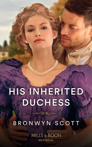 His Inherited Duchess (Daring Rogues, Book 2) (Mills & Boon Historical) by Bronwyn Scott