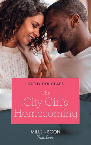 The City Girl's Homecoming (Mills & Boon True Love) (Furever Yours, Book 5) (9781474091091)