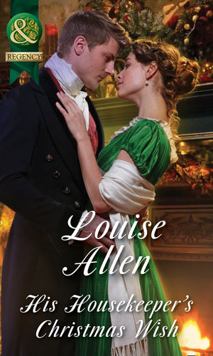 His Housekeeper's Christmas Wish (Lords of Disgrace, Book 1) (Mills & Boon Historical) by Louise Allen (9781474006279)