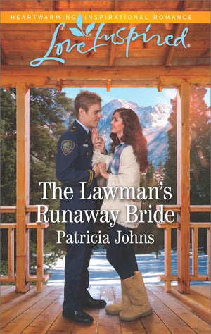 The Lawman's Runaway Bride (Comfort Creek Lawmen, Book 2) (Mills & Boon Love Inspired) by Patricia Johns