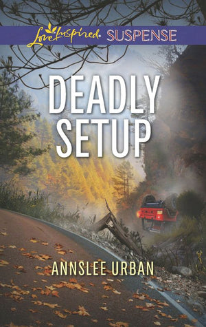 Deadly Setup (Mills & Boon Love Inspired Suspense) by Annslee Urban